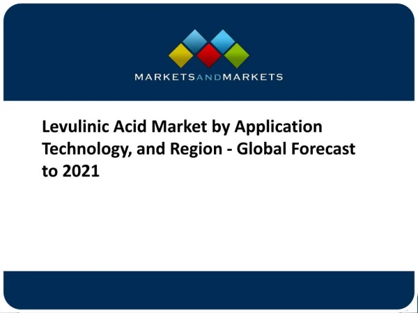 Levulinic Acid Market worth 32.5 Million USD by 2021