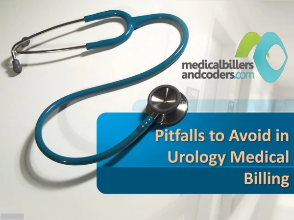 Pitfalls to Avoid in Urology Medical Billing
