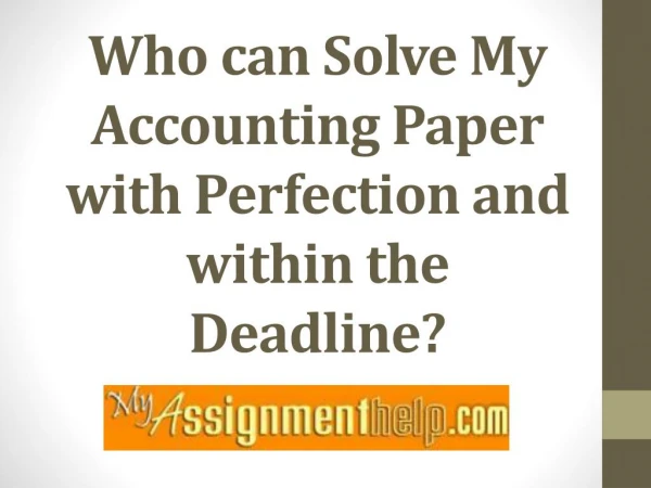 ‘Solve My Accounting Paper’ Search Request Leads To MyAssignmenthelp.com