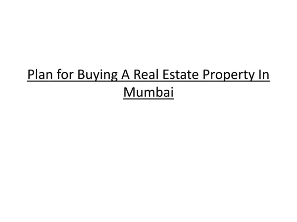 Plan for Buying A Real Estate Property In Mumbai