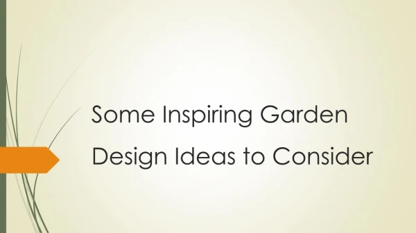 Some Inspiring Garden Design Ideas to Consider