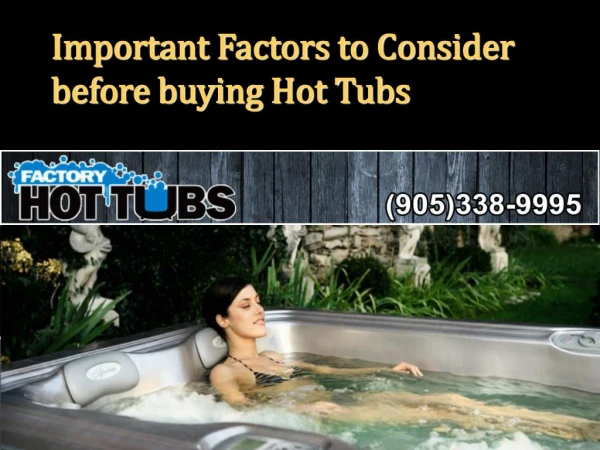 Important Factors to Consider before buying Hot Tubs