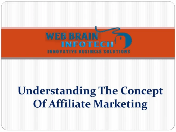 Understanding The Concept Of Affiliate Marketing - Web Brain InfoTech