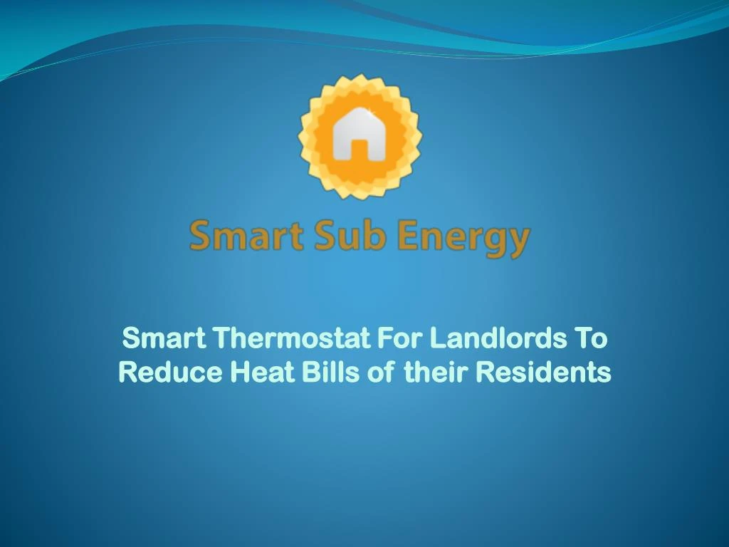 smart thermostat for landlords to reduce heat bills of their residents