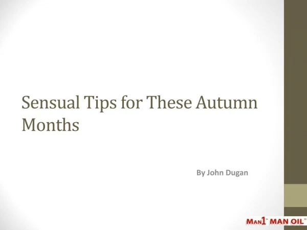 Sensual Tips for These Autumn Months