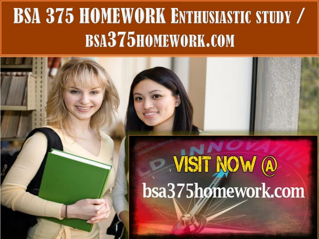 bsa 375 homework enthusiastic study bsa375homework com