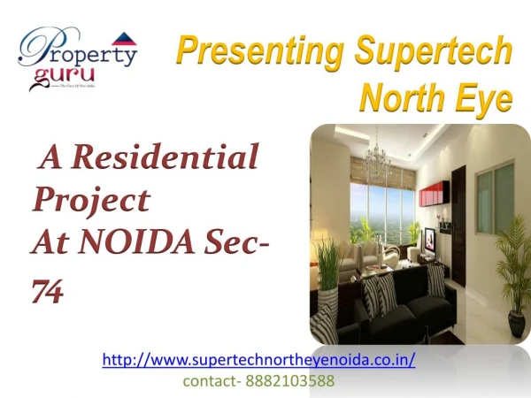 Supertech North Eye- Tallest Residential Project at sec 74 Noida