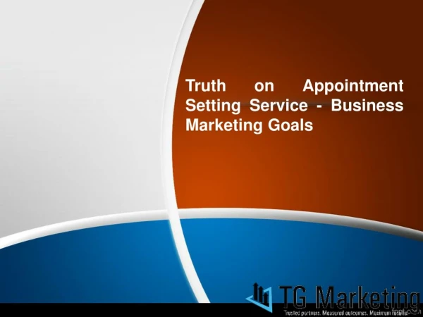 Truth on Appointment Setting Service - Business Marketing Goals