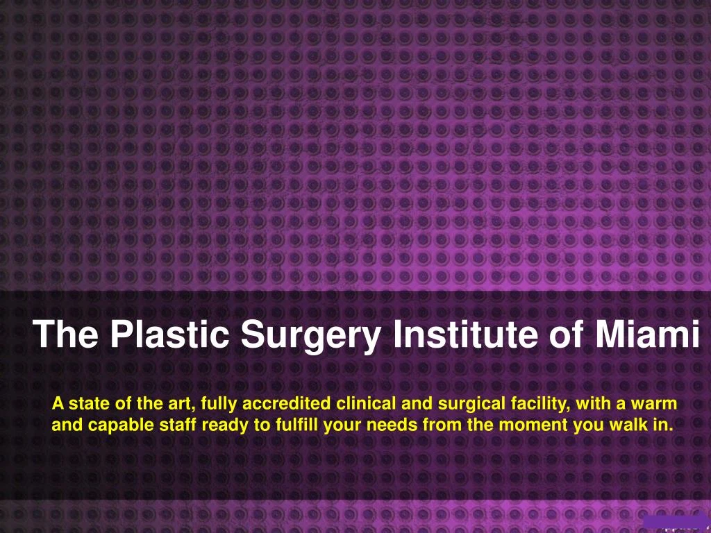 the plastic surgery institute of miami