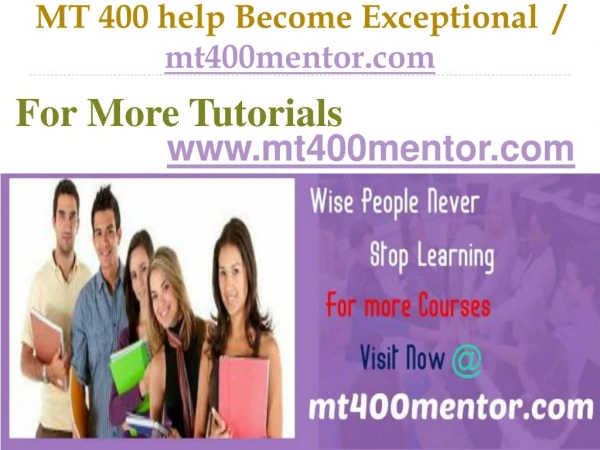 MT 400 help Become Exceptional / mt400mentor.com