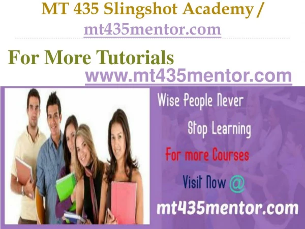 MT 435 Slingshot Academy / mt435mentor.com