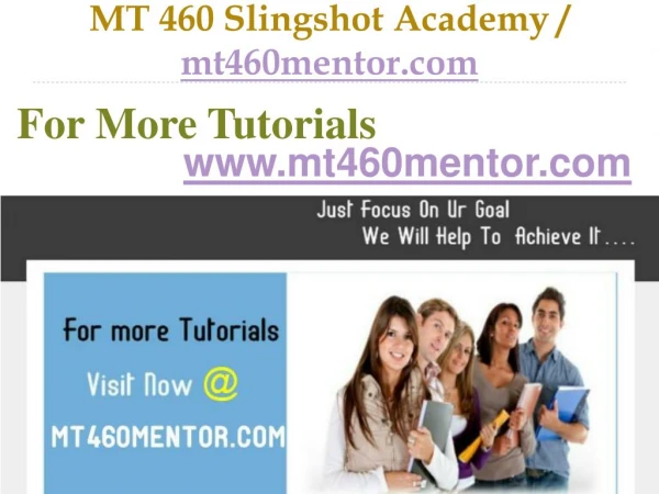 MT 460 Slingshot Academy / mt460mentor.com