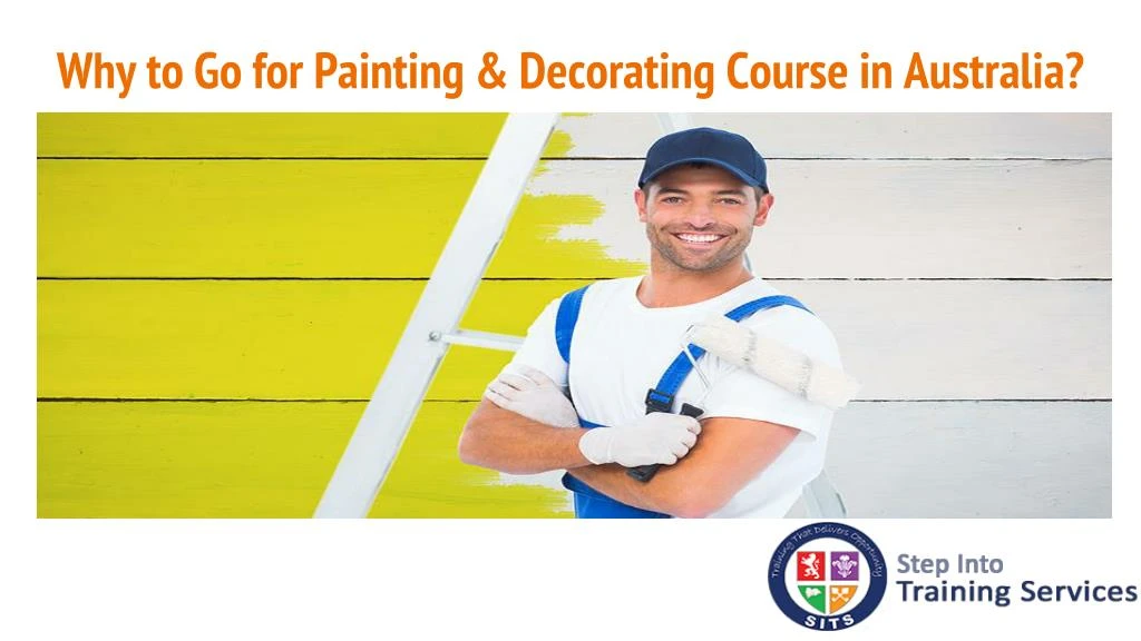 why to go for painting decorating course in australia