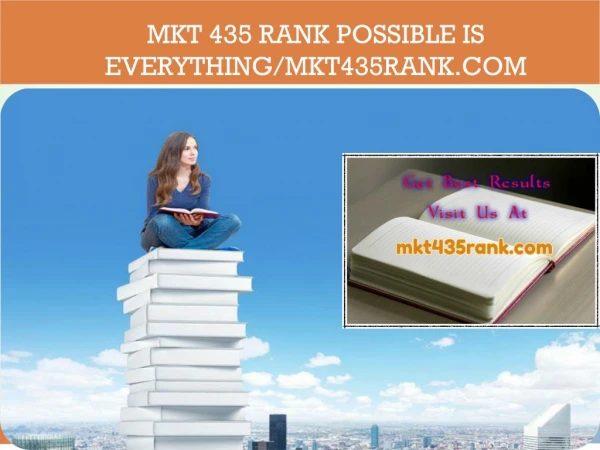 MKT 435 RANK Possible Is Everything/mkt435rank.com