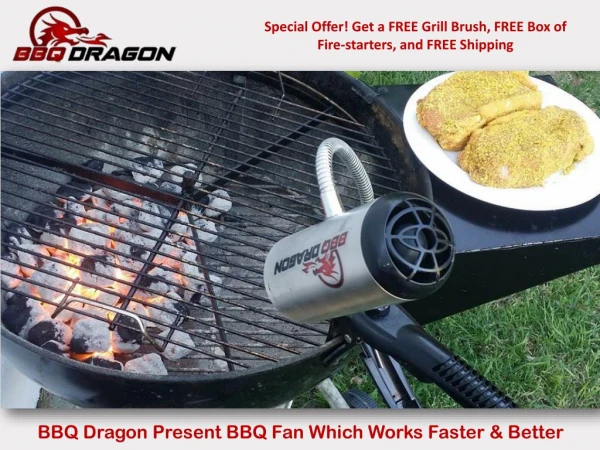 BBQ Dragon Present BBQ Fan Which Works Faster & Better