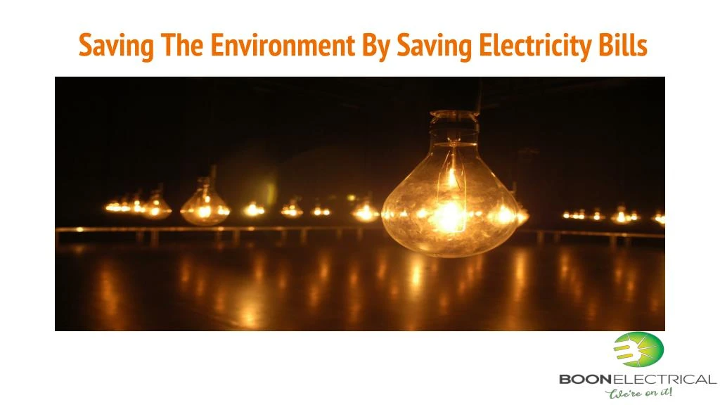 saving the environment by saving electricity bills