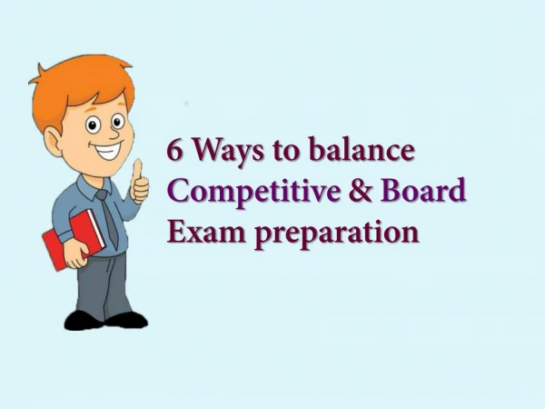 Tips to balance competitive and board exam preparation