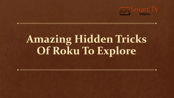 Amazing Hidden Tricks Of Roku To Explore