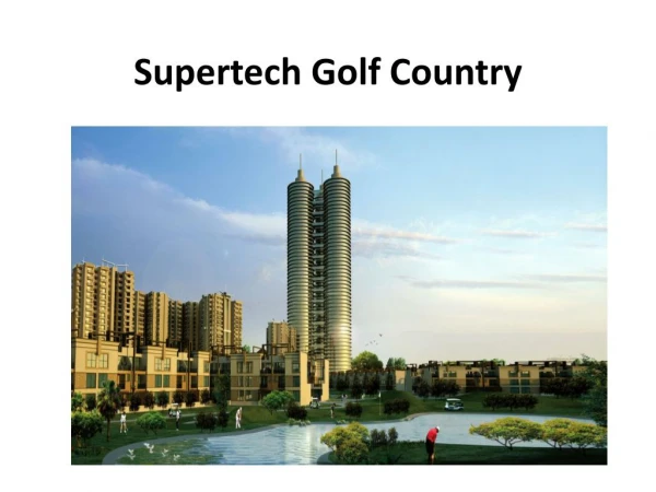 Supertech Golf Country Premium Apartments at Yamuna Expressway