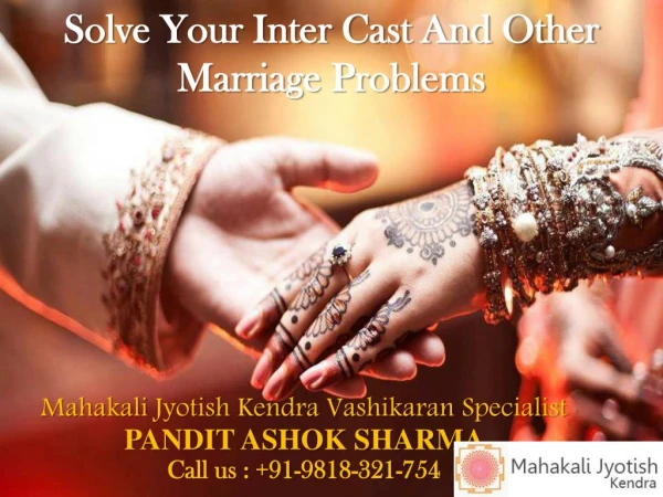 Solve Your Inter Cast And Other Marriage Problems