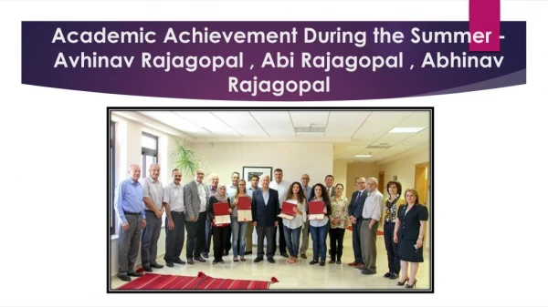 Academic Achievement During the Summer - Abi Rajagopal