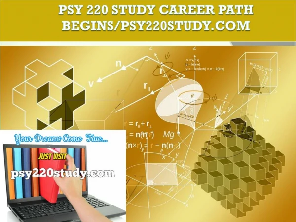 PSY 220 STUDY Career Path Begins/psy220study.com