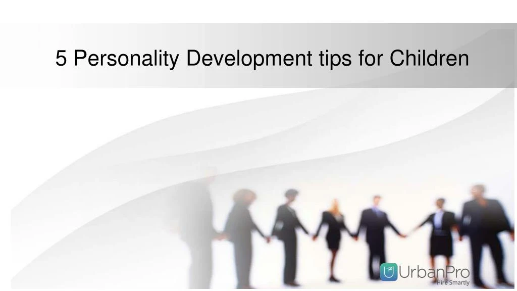 5 personality d evelopment tips for c hildren