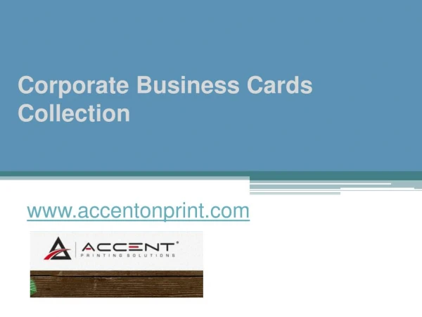 Corporate Business Cards Collection - www.accentonprint.com
