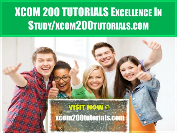XCOM 200 TUTORIALS Excellence In Study/xcom200tutorials.com
