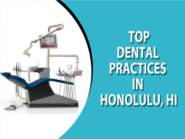 Top Dental Practices in Honolulu, HI