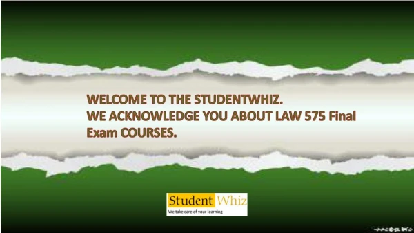 LAW 575 Final Exam : Question and Answers at Studentwhiz
