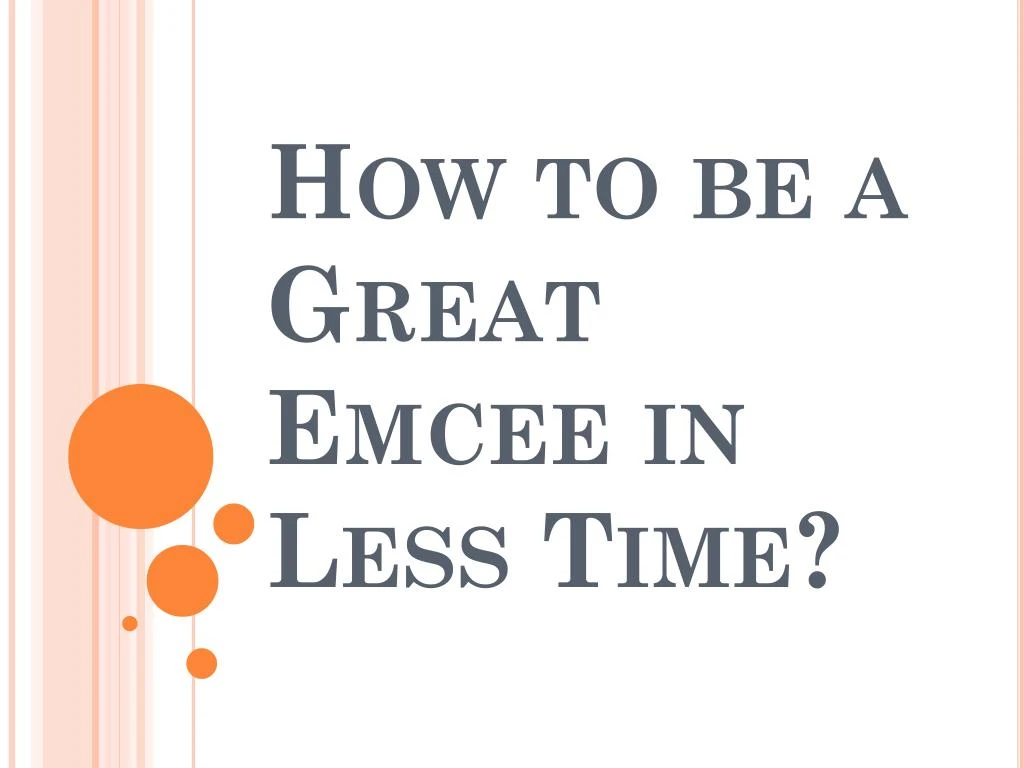 how to be a great emcee in less time