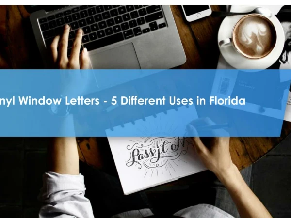 Vinyl Window Letters - 5 Different Uses in Florida