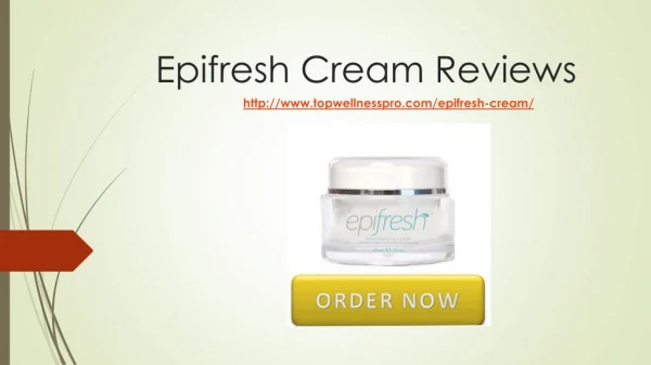 Epifresh Cream Attain Your Skin Youth - Top Wellness Pro