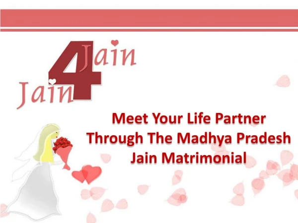 Meet Your Life Partner Through The Madhya Pradesh Jain Matrimonial