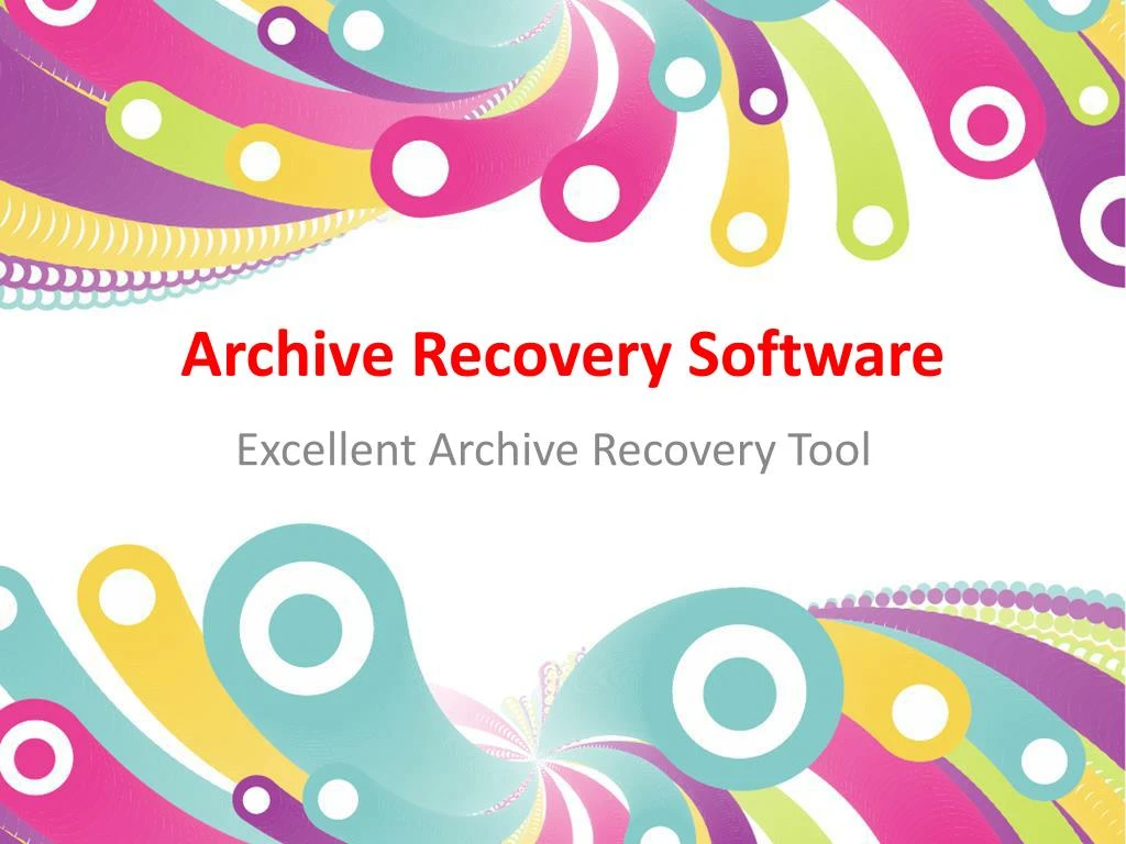 archive recovery software
