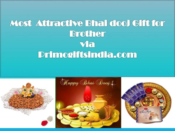 Most Attractive Bhai dooj Gift for Brother via Primogiftsindia.com