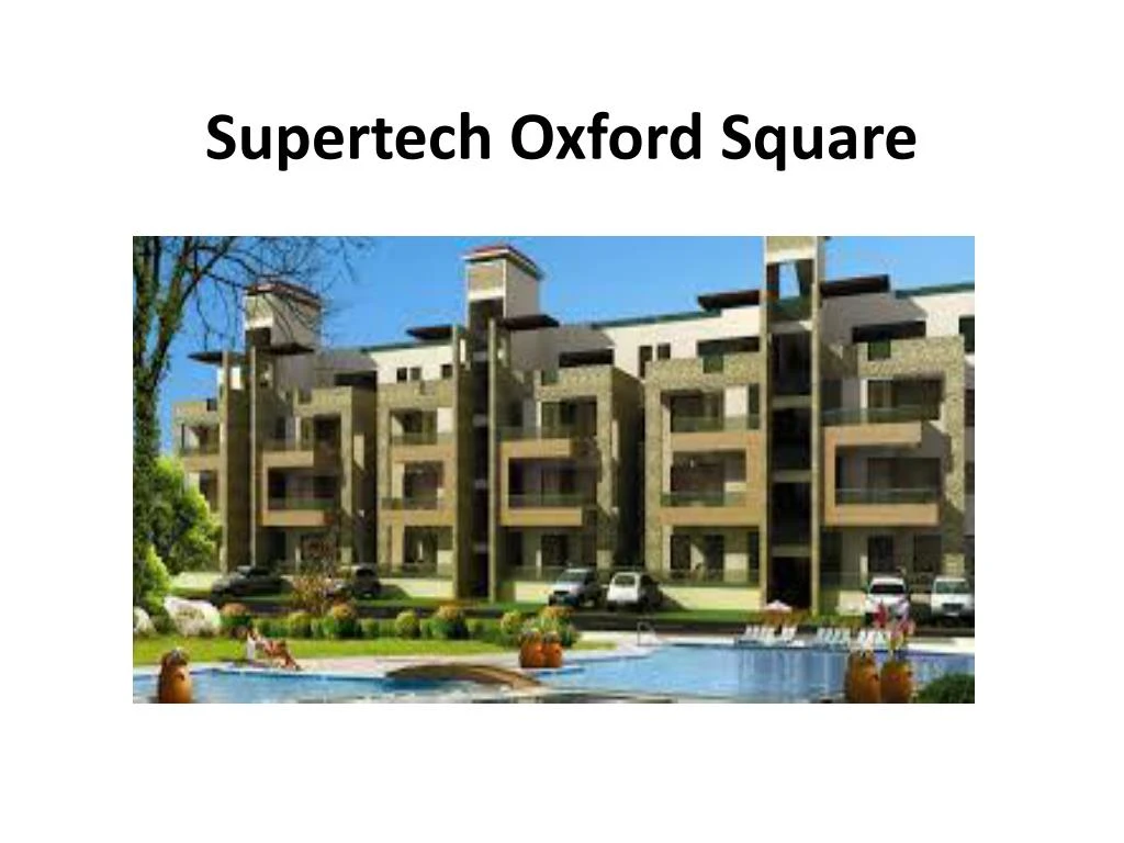 supertech oxford square