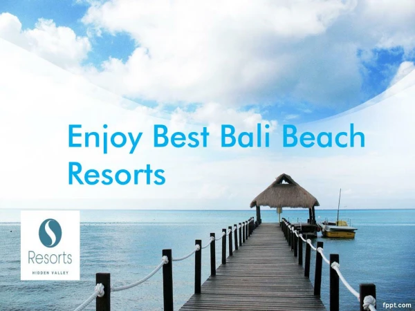 Enjoy best Bali Beach Resorts