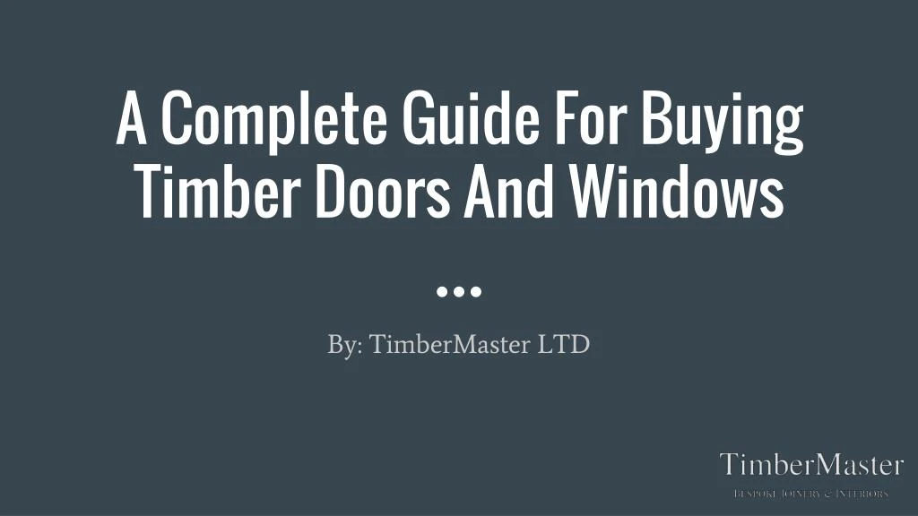 a complete guide for buying timber doors and windows