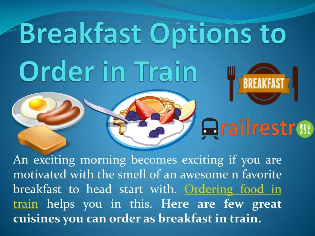 breakfast options to order in train