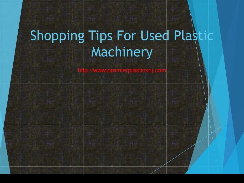 shopping tips for used plastic machinery