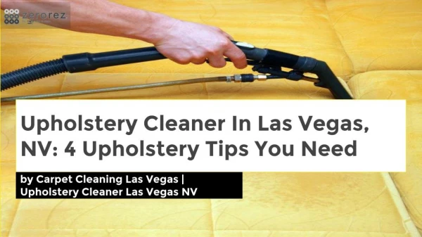 Upholstery Cleaner In Las Vegas, NV: 4 Upholstery Tips You Need