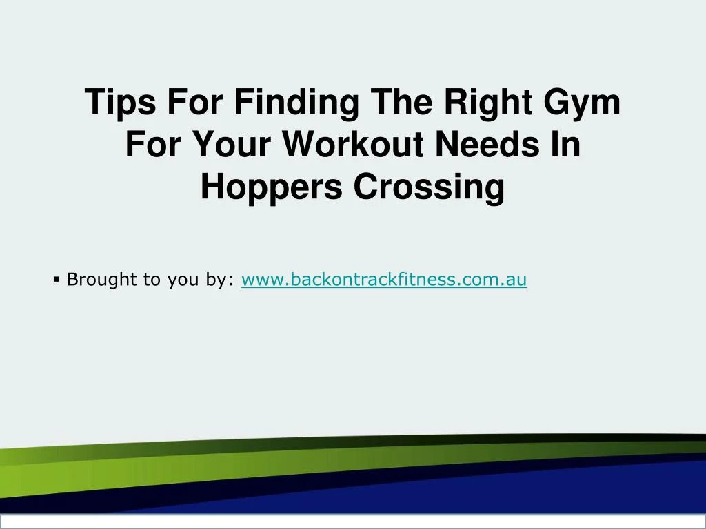tips for finding the right gym for your workout needs in hoppers crossing