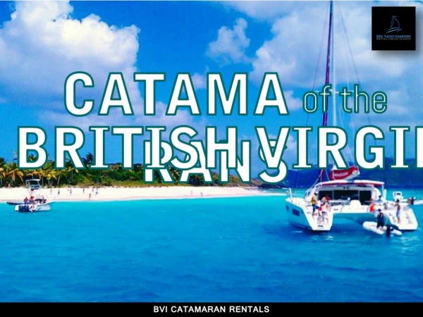 10 Hottest Catamarans of the British Virgin Islands