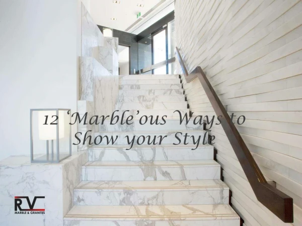 12 Marble'ous ways to Show your Style