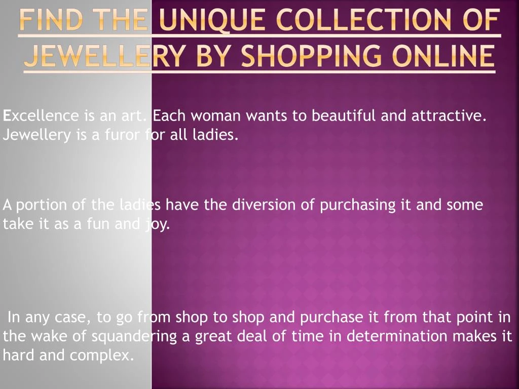 find the unique collection of jewellery by shopping online