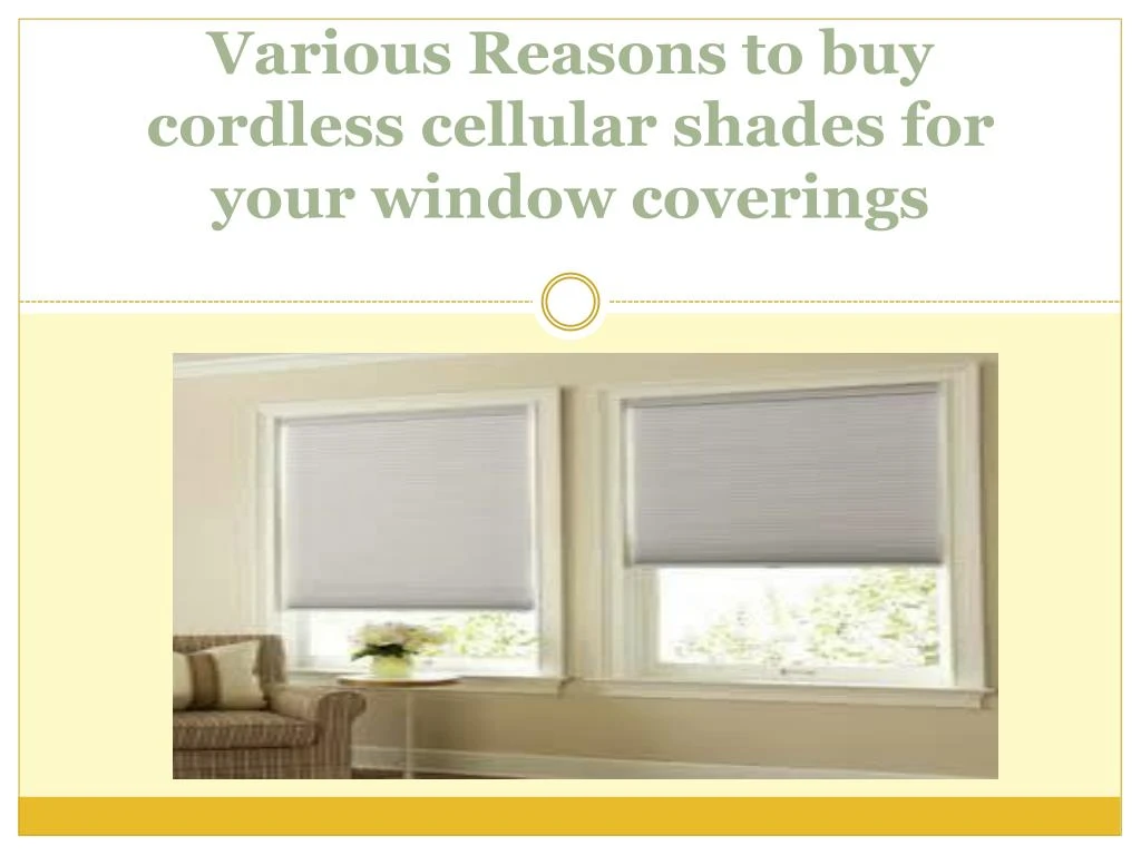 various reasons to buy cordless cellular shades for your window coverings