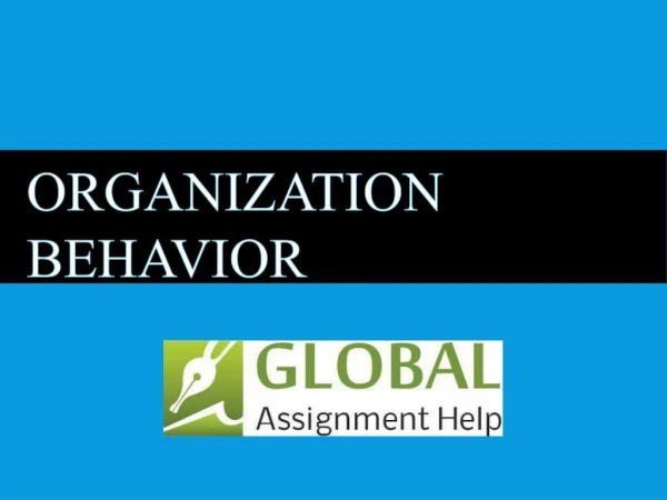 Organitation Behaviour-Global Assisgnment Help