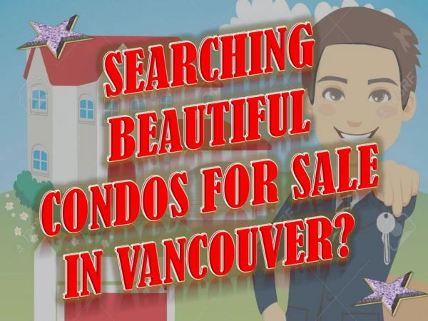 Searching Beautiful Condos For Sale In Vancouver?